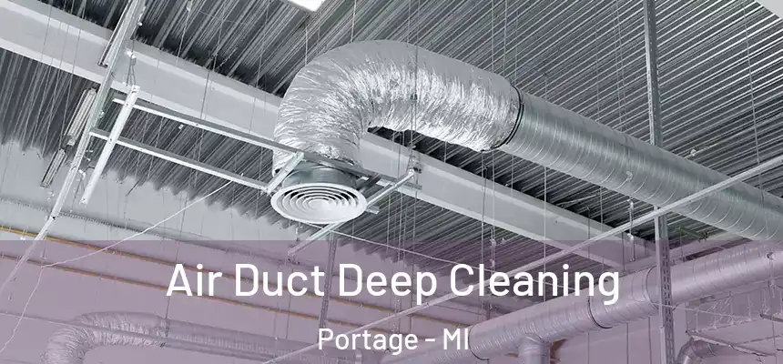  Air Duct Deep Cleaning Portage - MI