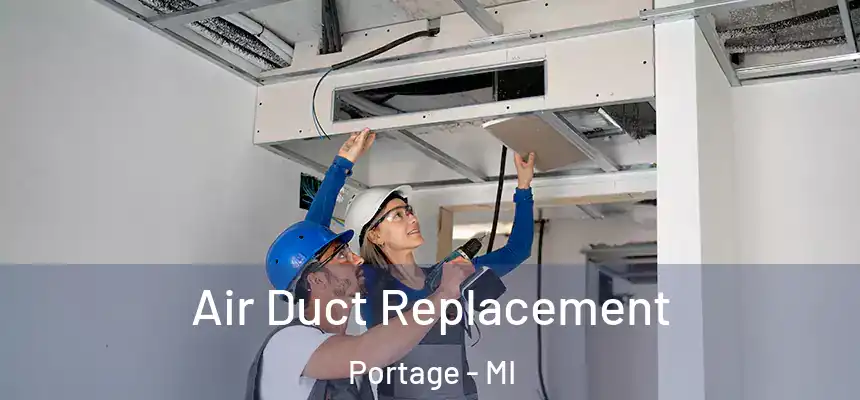  Air Duct Replacement Portage - MI