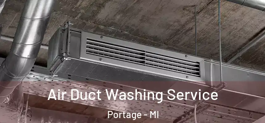 Air Duct Washing Service Portage - MI
