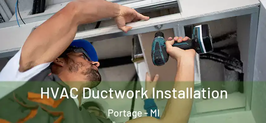  HVAC Ductwork Installation Portage - MI
