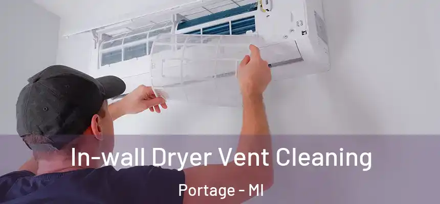 In-wall Dryer Vent Cleaning Portage - MI
