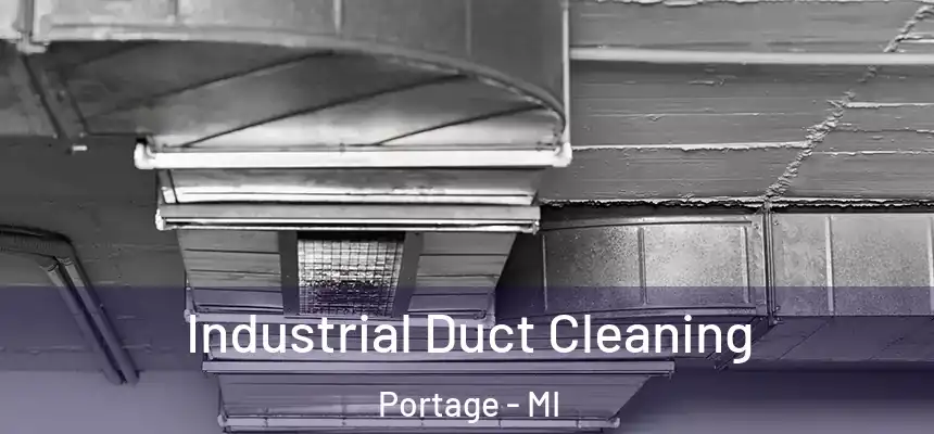  Industrial Duct Cleaning Portage - MI
