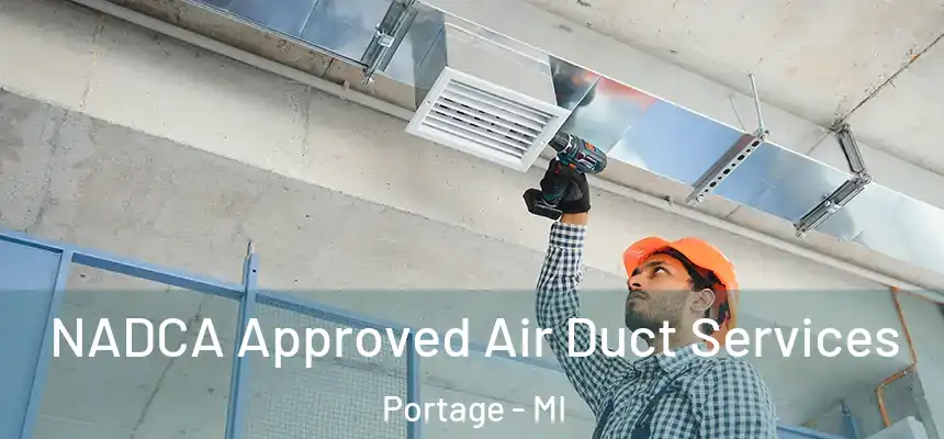  NADCA Approved Air Duct Services Portage - MI
