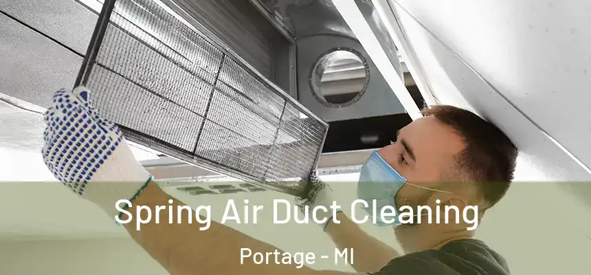  Spring Air Duct Cleaning Portage - MI